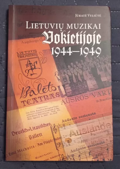 Lietuvių muzikai Vokietijoje 1944-1949 - Jūratė Vyliūtė, knyga