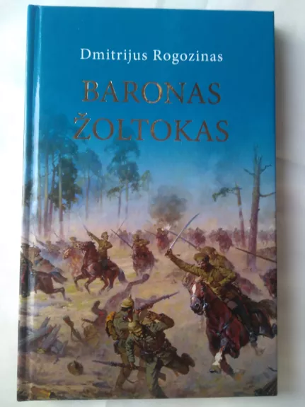 Baronas Žoltokas - Dmitrijus Rogozinas, knyga 1