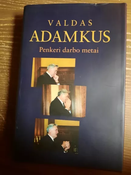 Penkeri darbo metai - Valdas Adamkus, knyga 1