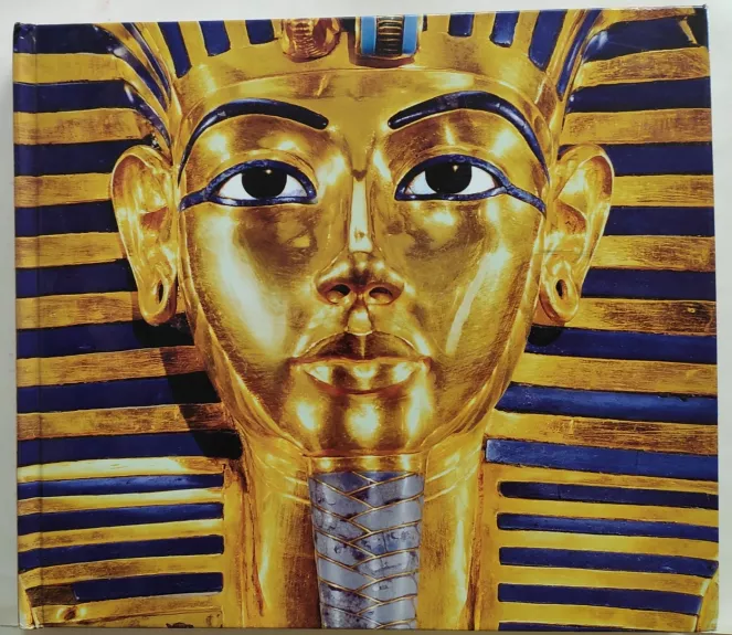 Mumijų paslaptys. Paslaptingas Tutanchamono ir faraonų pasaulis - Autorių Kolektyvas, knyga