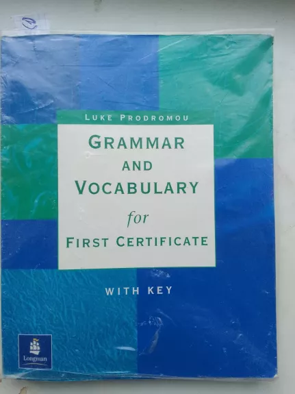 Grammar and Vocabulary for First Certificate - L. Prodmorou, knyga 1