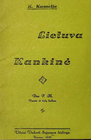 Lietuva kankinė - K. Kamoljo, knyga