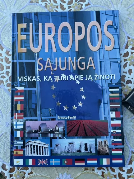 Europos sąjunga. Viskas ką turi apie ją žinoti.