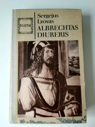 Albrechtas Diureris - Sergejus Lvovas, knyga 1