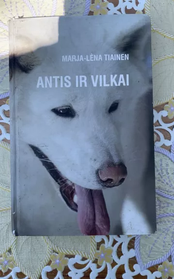 Antis ir vilkai - Marja-Lėna Tiainen, knyga