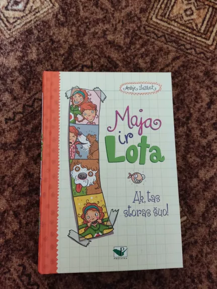 Maja ir Lota. Ak, tas storas šuo!