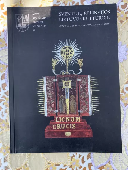 Šventųjų relikvijos Lietuvos kultūroje - Tojana Račiūnaitė, knyga
