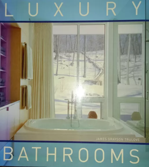 Luxury Bathrooms - James Grayson Trulove, knyga