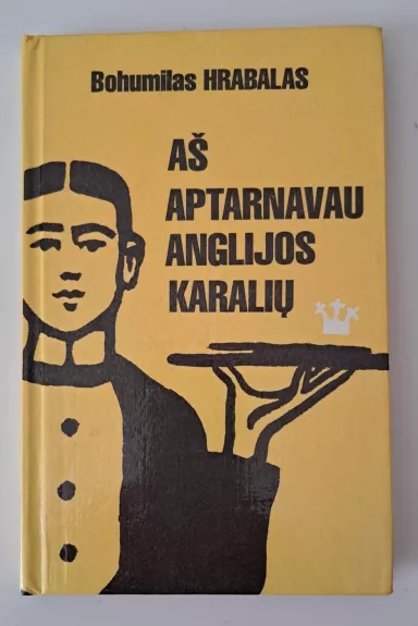 Aš aptarnavau Anglijos karalių