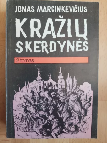Kražių skerdynės 2 tomas
