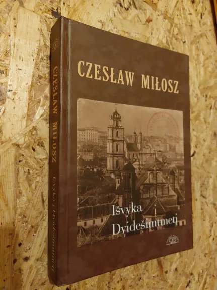 Išvyka į Dvidešimtmetį - Czeslaw Milosz, knyga