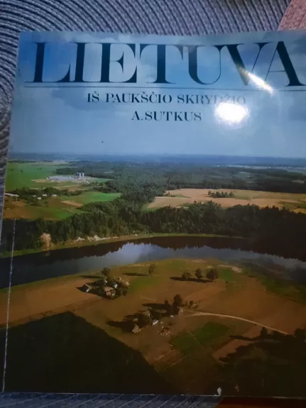 Lietuva iš paukščio skrydžio