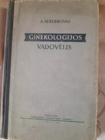 Ginekologijos vadovėlis - A.I. Serebrovas, knyga