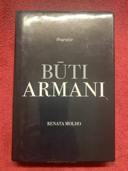 Būti Armani: biografija - Renata Molho, knyga