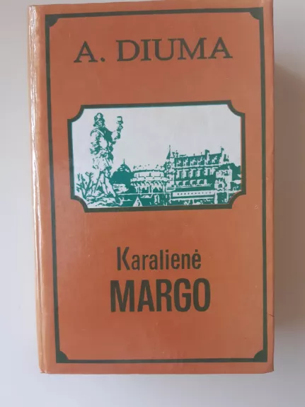 Karalienė Margo - Aleksandras Diuma, knyga 1