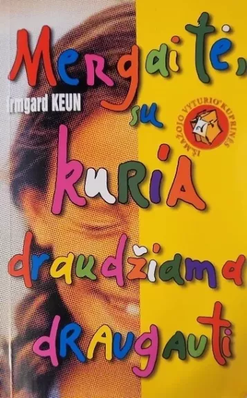 Mergaitė, su kuria draudžiama draugauti - Irmgard Keun, knyga