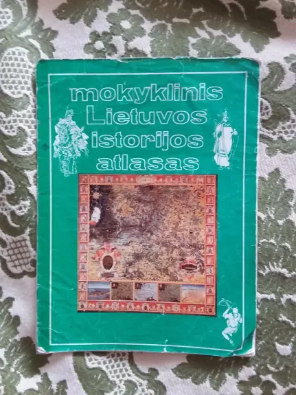 Mokyklinis Lietuvos istorijos atlasas