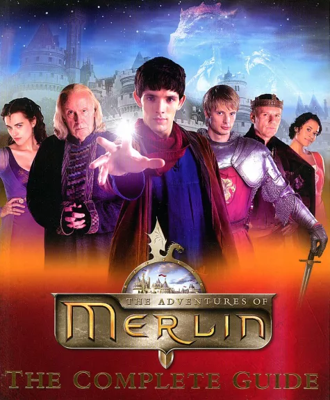 The adventures of Merlin : the complete guide - Jacqueline Rayner, knyga