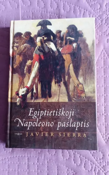 Egiptietiškoji Napoleono paslaptis - Javier Sierra, knyga