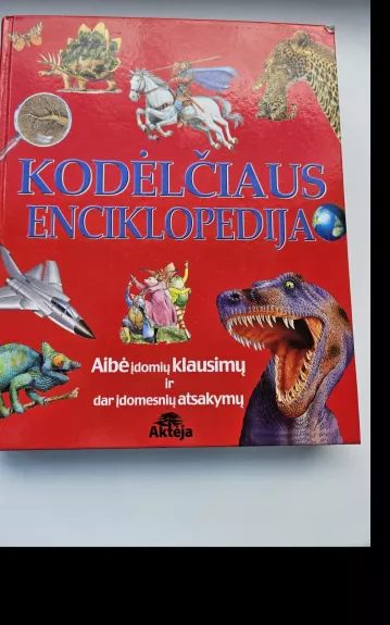 Kodėlčiaus enciklopedija: aibė įdomių klausimų ir dar įdomesnių atsakymų