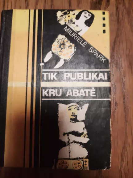 Tik publikai. Kru Abatė - Miurielė Spark, knyga