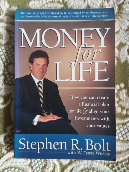 Money for Life: How You Can Create a Financial Plan for Life & Align Your Investments With Your Values.