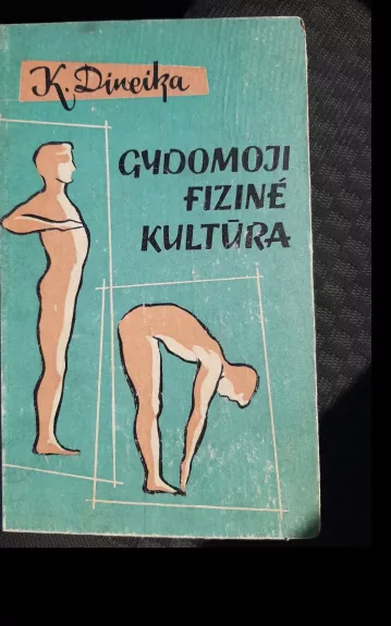 Gydomoji fizinė kultūra - K. Dineika, knyga