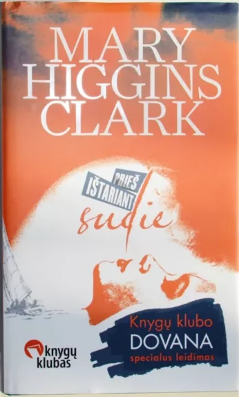 Prieš ištariant sudie - Mary Higgins Clark, knyga