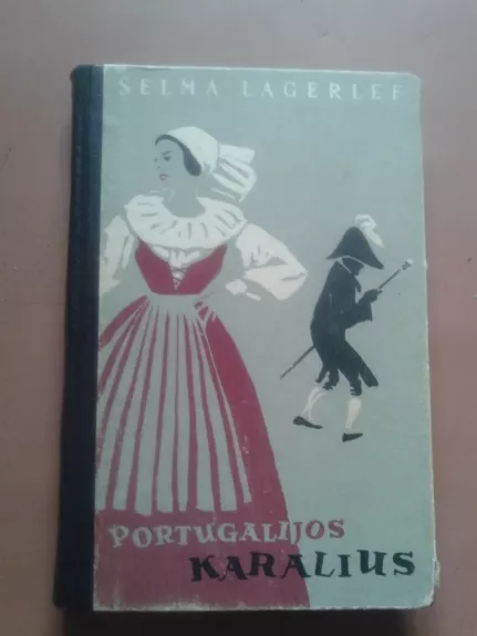 Portugalijos karalius - Selma Lagerlöf, knyga 1