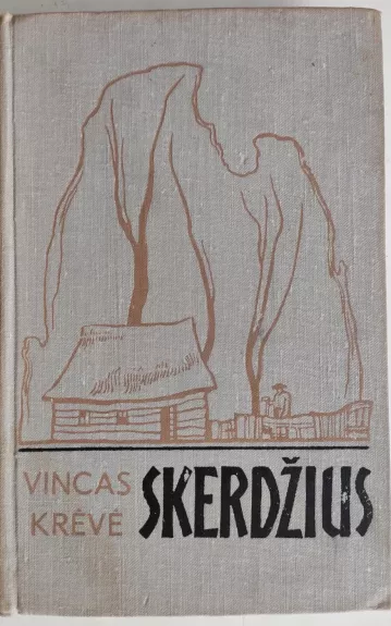 Skerdžius - Vincas Krėvė, knyga