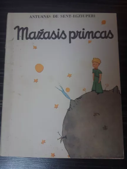 Mažasis princas - Antoine de Saint-Exupéry, knyga