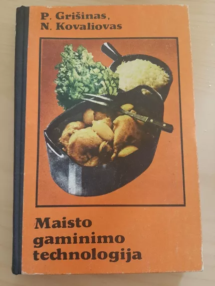 Maisto gaminimo technologija - P.  Grišinas, N.  Kovaliovas, knyga