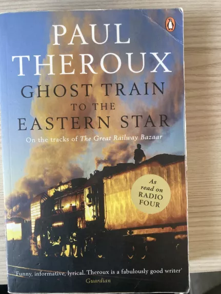 Ghost Train to the Eastern Star - Paul Theroux, knyga