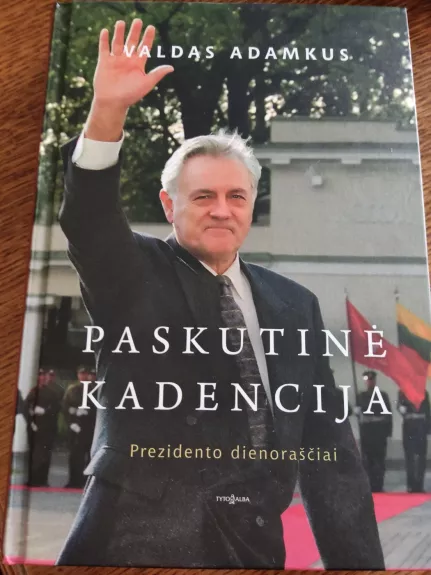 Paskutinė kadencija - Valdas Adamkus, knyga