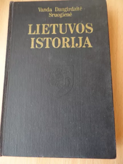 Lietuvos istorija - Vanda Daugirdaitė-Sruogienė, knyga