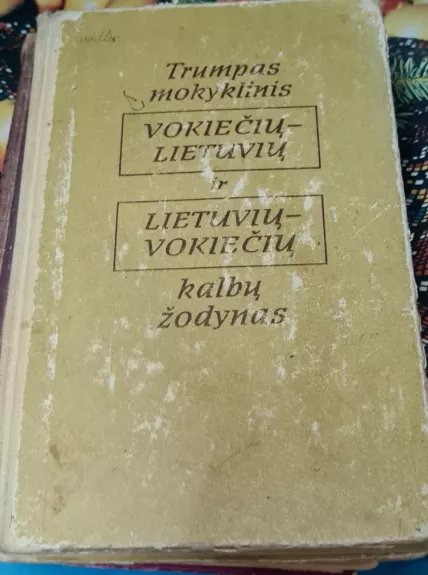 Trumpas mokyklinis vokiečių-lietuvių ir lietuvių vokiečių kalbų žodynas