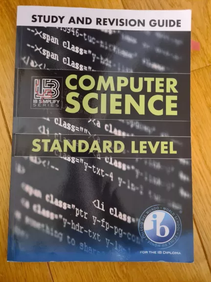 IB Computer Science Study and Revision Guide | Standard Level: For the International Baccalaureate Diploma 2019 (2023 IB Computer Science) - IB Simplify, knyga