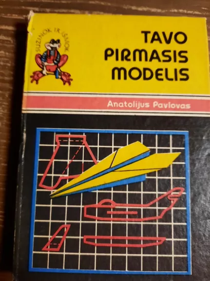 Tavo pirmasis modelis - Anatolijus Pavlovas, knyga