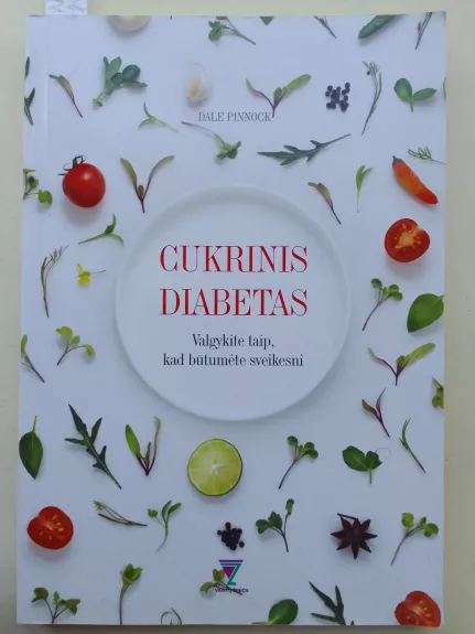 Cukrinis diabetas.Valgykite taip, kad būtumėte sveikesni