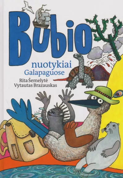 Bubio nuotykiai Galapaguose - Rita Šemelytė, Vytautas Brazauskas, knyga