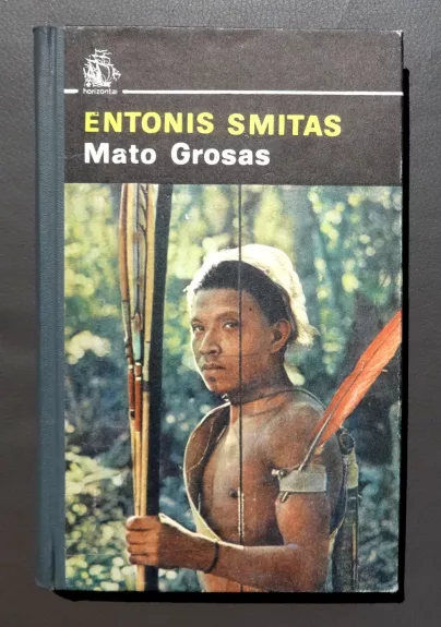 Mato Grosas - Entonis Smitas, knyga