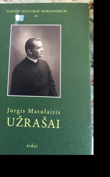 Jurgis Matulaitis. Užrašai - Jurgis Matulaitis, knyga