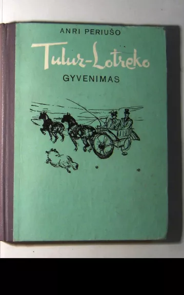 Tuluz-Lotreko gyvenimas - Anri Periušo, knyga