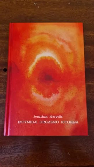 Intymioji orgazmo istorija - J. Margolis, knyga 1