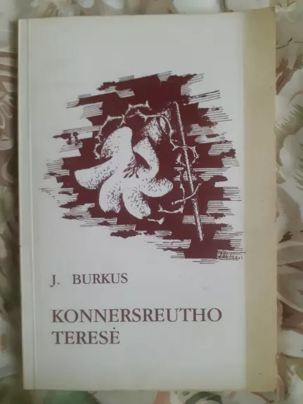 Konnersreutho Teresė - J. Burkus, knyga