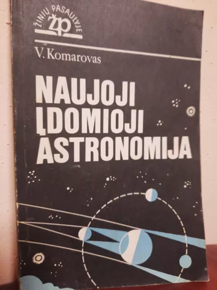 Naujoji idomioji astronomija: Knyga mokiniams / Orig. red. J. Jefremovas - V. Komarovas, knyga