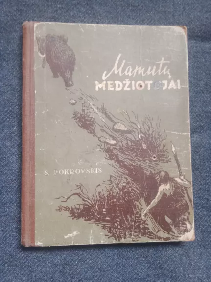 Mamutų medžiotojai - S. Pokrovskis, knyga 1