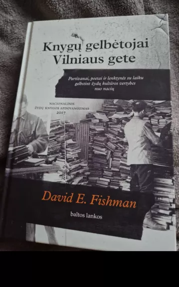 Knygų gelbėtojai Vilniaus gete - David E. Fishman, knyga 1