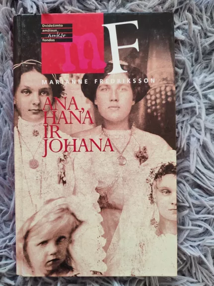Ana, Hana ir Johana - Marianne Fredriksson, knyga