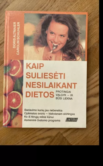 Kaip suliesėti nesilaikant dietos - Doris Altmaier, knyga